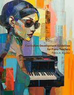 Curriculum Development Guidelines for Piano Teachers