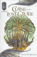 Curse of the Lost Grove - Graham, Denise