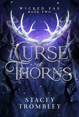 Curse of Thorns - Trombley, Stacey