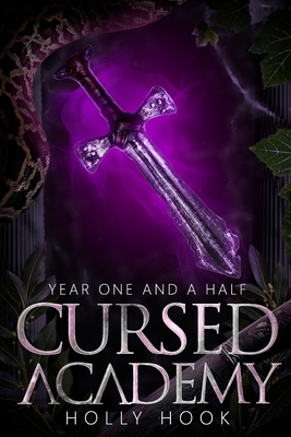 Cursed Academy (Year One and a Half) - Hook, Holly