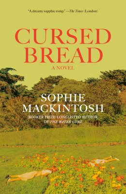 Cursed Bread - Mackintosh, Sophie