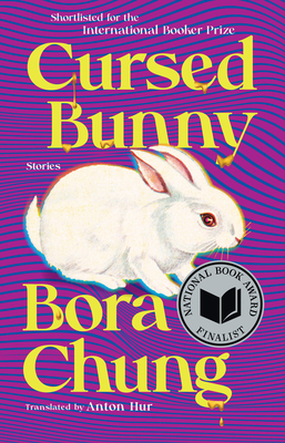 Cursed Bunny: Stories - Chung, Bora, and Hur, Anton (Translated by)