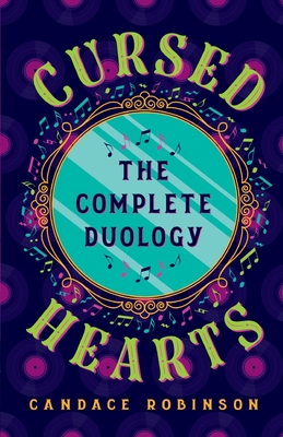 Cursed Hearts: The Complete Duology - Robinson, Candace