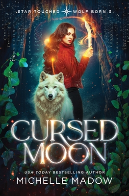 Cursed Moon (Star Touched: Wolf Born 3) - Madow, Michelle
