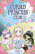 Cursed Princess Club, Vol. 1: A Webtoon Unscrolled Graphic Novel