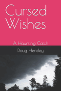 Cursed Wishes: A Haunting Catch