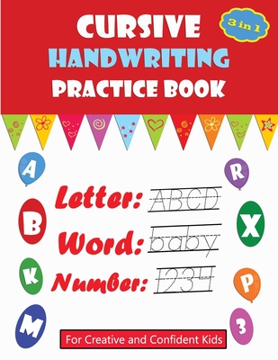 Cursive Handwriting Practice Book: For Creative and Confident Kids, learn writing, cursive beginning, cursive handwriting workbooks for Preschoolers and Kids Ages 3-5 - Press, Minti