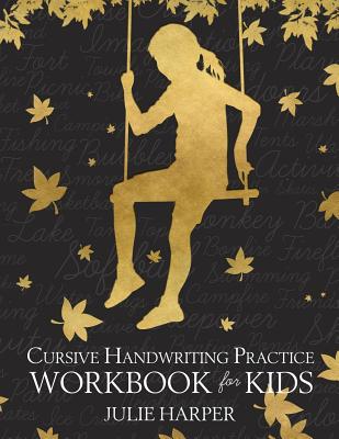 Cursive Handwriting Practice Workbook for Kids - Harper, Julie