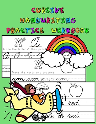 Cursive Handwriting Practice Workbook: Master cursive letters, words, sentences, and more - Frey, Nathan