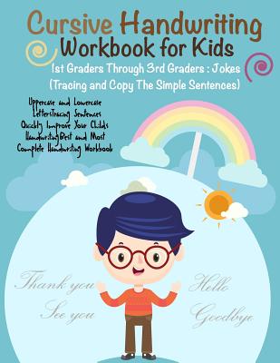 Cursive Handwriting Workbook for Kids: 1st Graders Through 3rd Graders: Jokes Q & A: (Tracing and Copy The Simple Sentences) - I Lover Handwriting