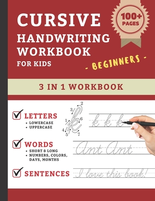 Cursive Handwriting Workbook For Kids Beginners: Cursive Handwriting Practice Book For Kids Grade 1-5 3 in 1 Learning Cursive Handwriting Workbook for Boys And Girls With Over 100 Pages to Practice Letters, Words, and Sentences (Red Cover Edition) - Press, Sprightly Kid
