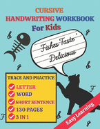 Cursive Handwriting Workbook For Kids: Trace and Practice Letter, Word and Short Sentence 3 in 1 Cursive Handwriting Practice Book 130 Pages for Easy Learning. Best Holiday Gift For Kids.
