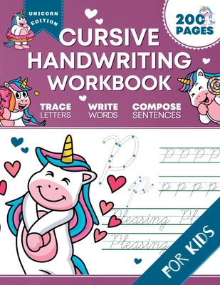 Cursive Handwriting Workbook for Kids: Unicorn Edition, A Fun and Engaging Cursive Writing Exercise Book for Homeschool or Classroom (Master Letters, Words & Sentences) - Pixel, Optimistic
