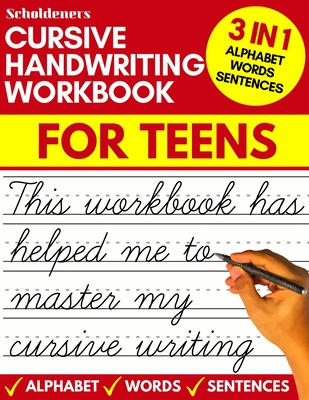 Cursive handwriting workbook for teens: cursive writing practice workbook for teens, tweens and young adults (beginners cursive workbooks / cursive teens books) - Scholdeners