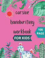 Cursive Handwriting Workbook: teach cursive 3-in-1 Writing Practice Book to Master Letters, Words & Sentences, handwriting workbook kindergarten