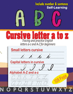 Cursive letter a to z: cursive handwriting workbook - Tracing and practice English letters a-z and A-Z for beginners