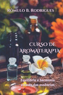 Curso de Aromaterapia: Equilbrio e harmonia atravs das essncias