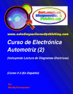 Curso de Electronica Automotriz 2: (Incluyendo Lectura de Diagramas Electricos)