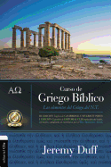 Curso de Griego Bblico: Los Elementos del Griego del NT