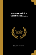 Curso de Pol?tica Constitucional, 2...