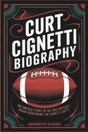 Curt Cignetti Biography: The Untold Story of an Unstoppable Coach Redefining the Game's Limits