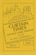 Curtain Times: The New York Theater 1965-1987