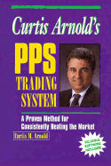 Curtis Arnold's Pps Trading System