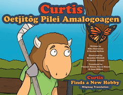 Curtis Finds a New Hobby - Miigmag Translation