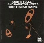Curtis Fuller and Hampton Hawes with French Horns