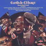 Curtis in Chicago - Curtis Mayfield