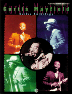 Curtis Mayfield -- Guitar Anthology: Authentic Guitar Tab