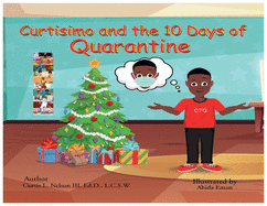Curtisimo and the 10 Days of Quarantine
