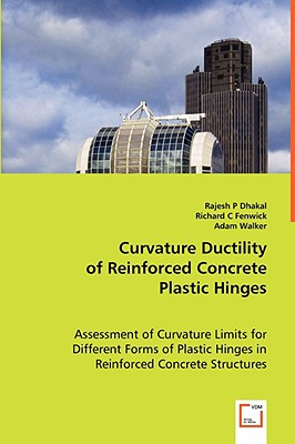 Curvature Ductility of Reinforced Concrete Plastic Hinges - Dhakal, Rajesh P, and Fenwick, Richard C, and Walker, Adam