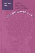 Curve and Surface  Fitting: Saint-Malo, 1999 - Cohen, Albert (Volume editor), and etc. (Volume editor), and France), Christophe Rabut (Professor of Mathematics, Institut...