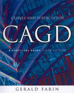 Curves and Surfaces for Cagd: A Practical Guide - Farin, Gerald