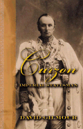 Curzon: Imperial Statesman