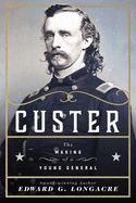 Custer: The Making of a Young General
