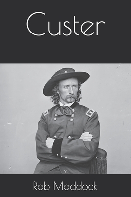 Custer - Maddock, Rob