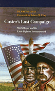 Custer's Last Campaign: Mitch Boyer and the Little Bighorn Reconstructed