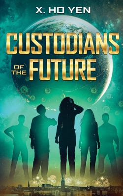 Custodians of the Future - Ho Yen, X