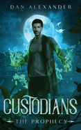 Custodians: The Prophecy