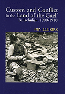 Custom and Conflict in 'The Land of the Gael': Ballachulish 1900-1910