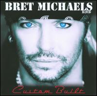 Custom Built - Bret Michaels