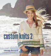 Custom Knits 2: More Top-Down and Improvisational Techniques
