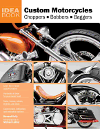Custom Motorcycles: Choppers, Bobbers, Baggers