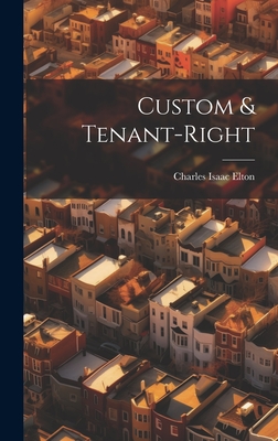 Custom & Tenant-Right - Elton, Charles Isaac