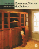 Custom Woodworking: Bookcases, Shelves & Cabinets