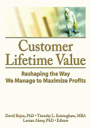 Customer Lifetime Value: Reshaping the Way We Manage to Maximize Profits