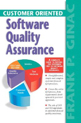 Customer Oriented Software Quality Assurance - Ginac, Frank P