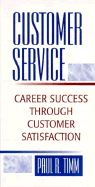 Customer Service: Career Success Through Customer Satisfaction